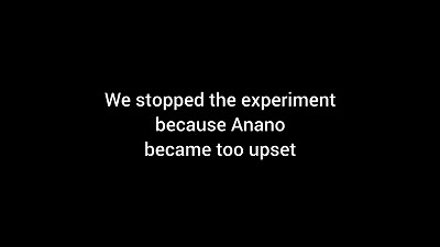 Ananoちゃんの気が動転したため、ここで実験は中止となります